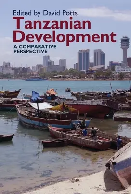 Tanzánia fejlődése: Összehasonlító perspektíva - Tanzanian Development: A Comparative Perspective