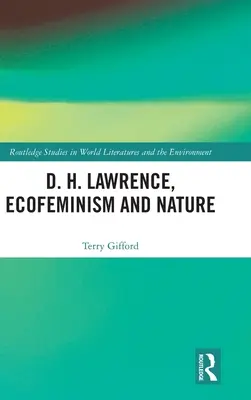 D. H. Lawrence, az ökofeminizmus és a természet - D. H. Lawrence, Ecofeminism and Nature