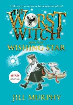 A legrosszabb boszorkány és a kívánságcsillag: #7 - The Worst Witch and the Wishing Star: #7