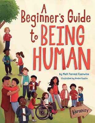 Kezdő kézikönyv az emberi léthez - A Beginner's Guide to Being Human