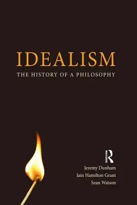 Idealizmus: Egy filozófia története - Idealism: The History of a Philosophy