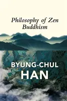 A zen buddhizmus filozófiája - The Philosophy of Zen Buddhism