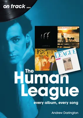 Human League: Every Album Every Song