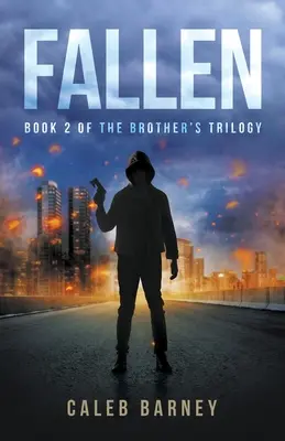 Fallen: A testvér-trilógia 2. könyve - Fallen: Book 2 of The Brother's Trilogy