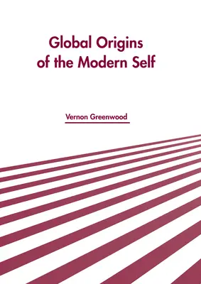 A modern én globális eredete - Global Origins of the Modern Self