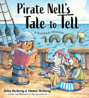 Nell kalóz meséje: Egy mesekönyv kalandjai - Pirate Nell's Tale to Tell: A Storybook Adventure