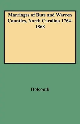 Bute és Warren megyék házasságkötései, Észak-Karolina 1764-1868 - Marriages of Bute and Warren Counties, North Carolina 1764-1868