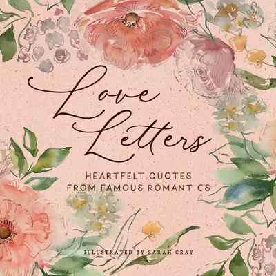 Szerelmes levelek: Híres romantikusok szívből jövő idézetei - Love Letters: Heartfelt Quotes from Famous Romantics