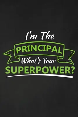 Én vagyok az igazgató Mi a te szupererőd? Köszönöm ajándék tanárnak Nagyszerű a tanári elismerésért - I'm The Principal What's Your Superpower?: Thank you gift for teacher Great for Teacher Appreciation