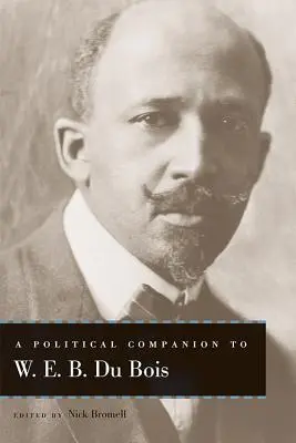 W. E. B. Du Bois politikai útitársa - A Political Companion to W. E. B. Du Bois