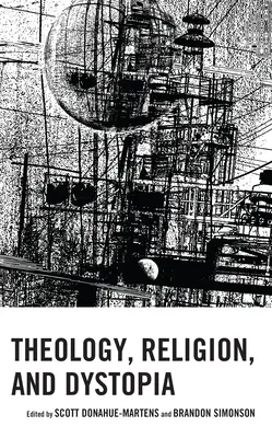 Teológia, vallás és disztópia - Theology, Religion, and Dystopia