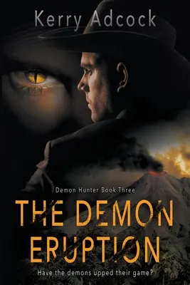 A démonok kitörése: A Christian Thriller - The Demon Eruption: A Christian Thriller