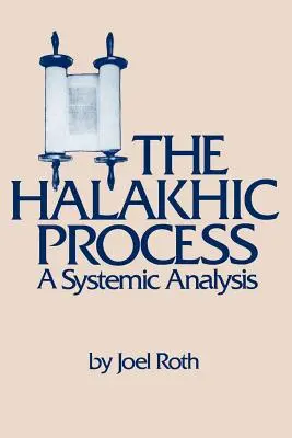 A halachikus folyamat: A Systematic Analysis - The Halakhic Process: A Systematic Analysis