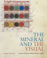 Az ásvány és a vizuális: Drágakövek a középkori világi kultúrában - The Mineral and the Visual: Precious Stones in Medieval Secular Culture