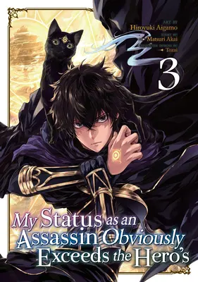 Az én státuszom mint bérgyilkos nyilvánvalóan meghaladja a hősét (Manga) 3. kötet - My Status as an Assassin Obviously Exceeds the Hero's (Manga) Vol. 3