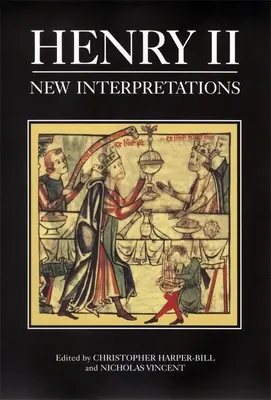 II. Henrik: Új értelmezések - Henry II: New Interpretations