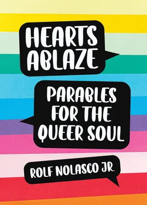 Lángoló szívek: Példabeszédek a queer léleknek - Hearts Ablaze: Parables for the Queer Soul