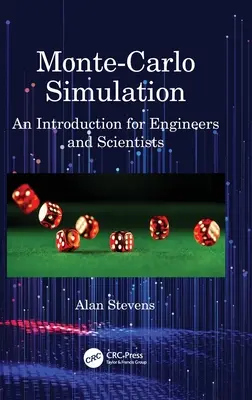 Monte-Carlo szimuláció: Bevezetés mérnökök és tudósok számára - Monte-Carlo Simulation: An Introduction for Engineers and Scientists