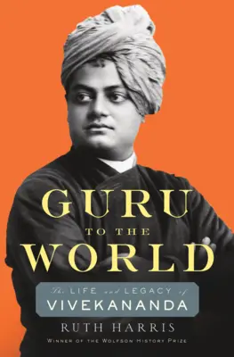 Guru a világnak: Vivekananda élete és öröksége - Guru to the World: The Life and Legacy of Vivekananda