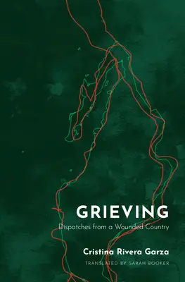 Gyász: Küldemények egy sebzett országból - Grieving: Dispatches from a Wounded Country