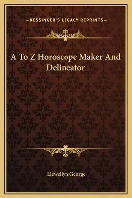 A-tól Z-ig Horoszkópkészítő és -rajzoló - A To Z Horoscope Maker And Delineator