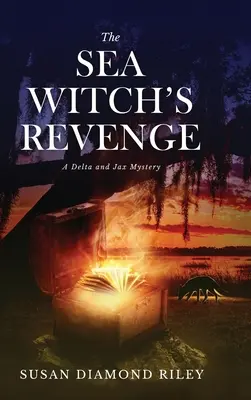 A tengeri boszorkány bosszúja: A Delta & Jax Mystery - The Sea Witch's Revenge: A Delta & Jax Mystery