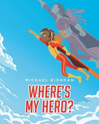 Kde je můj hrdina? - Where's My Hero?