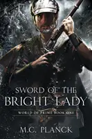 A fényes hölgy kardja - Sword of the Bright Lady