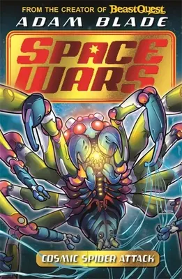 Beast Quest: Beast Beast: Space Wars: Cosmic Spider Attack: Könyv 3. - Beast Quest: Space Wars: Cosmic Spider Attack: Book 3