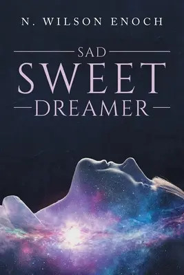 Szomorú édes álmodozó - Sad Sweet Dreamer