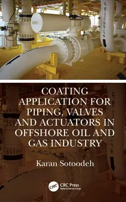 Bevonatok alkalmazása a csővezetékek, szelepek és működtetők számára a tengeri olaj- és gáziparban - Coating Application for Piping, Valves and Actuators in Offshore Oil and Gas Industry