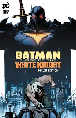 Batman: A fehér lovag átka - a Deluxe kiadás - Batman: Curse of the White Knight the Deluxe Edition