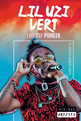 Lil Uzi Vert: az emo rap úttörője: Emo Rap Pioneer - Lil Uzi Vert: Emo Rap Pioneer: Emo Rap Pioneer