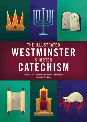 Az illusztrált Westminsteri Rövid Katekizmus - The Illustrated Westminster Shorter Catechism