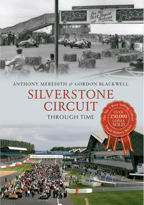 Silverstone Circuit az idők során - Silverstone Circuit Through Time