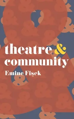 Színház és közösség - Theatre & Community