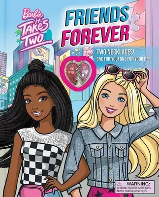 Barbie: It Takes Two: Friends Forever: Könyv 2 nyaklánccal! - Barbie: It Takes Two: Friends Forever: Book with 2 Necklaces!