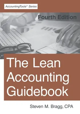 Průvodce štíhlým účetnictvím: Čtvrté vydání - The Lean Accounting Guidebook: Fourth Edition