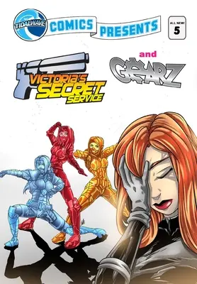 TidalWave Comics Presents #5: Victoria's Secret Service és Gearz - TidalWave Comics Presents #5: Victoria's Secret Service and Gearz