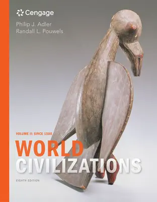 Világ civilizációi: kötet: 1500 óta - World Civilizations: Volume II: Since 1500