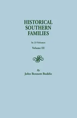 Történelmi déli családok. 23 kötetben. III. kötet - Historical Southern Families. in 23 Volumes. Voume III