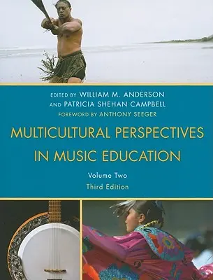 Multikulturális perspektívák a zeneoktatásban, II. kötet, harmadik kiadás - Multicultural Perspectives in Music Education, Volume II, Third Edition