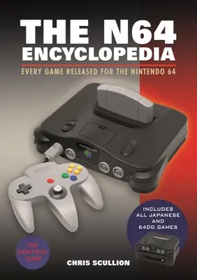 Az N64 Enciklopédia: Minden Nintendo 64-re megjelent játék - The N64 Encyclopedia: Every Game Released for the Nintendo 64