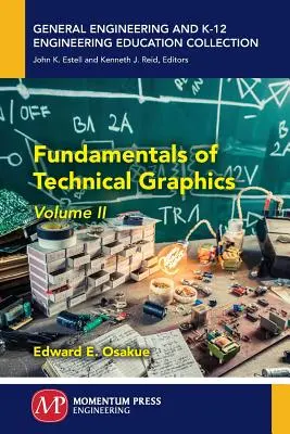 A műszaki grafika alapjai, II. kötet - Fundamentals of Technical Graphics, Volume II