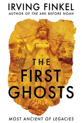 Az első kísértetek: A legősibb örökségek - The First Ghosts: Most Ancient of Legacies