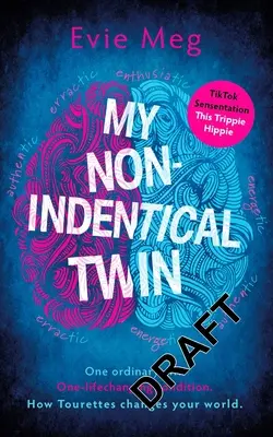 A nem egypetéjű ikertestvérem: Amit szeretnék, ha tudnál a Tourette-szindrómával való életről - My Nonidentical Twin: What I'd Like You to Know about Living with Tourette's