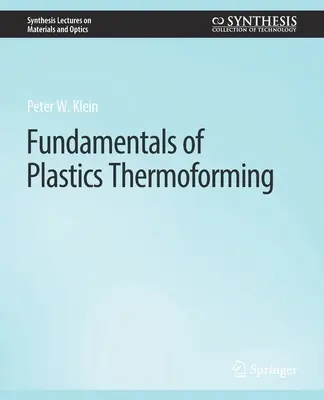 A műanyag hőformázás alapjai - Fundamentals of Plastics Thermoforming