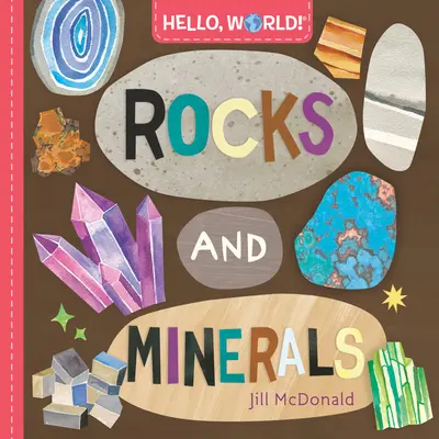 Helló, világ! Kövek és ásványok - Hello, World! Rocks and Minerals