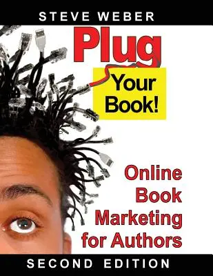 Dugja be a könyvét! Online könyvmarketing szerzőknek - Plug Your Book! Online Book Marketing for Authors