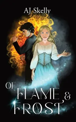 A láng és a fagy: A Magik Prep Academy Novel - Of Flame & Frost: A Magik Prep Academy Novel